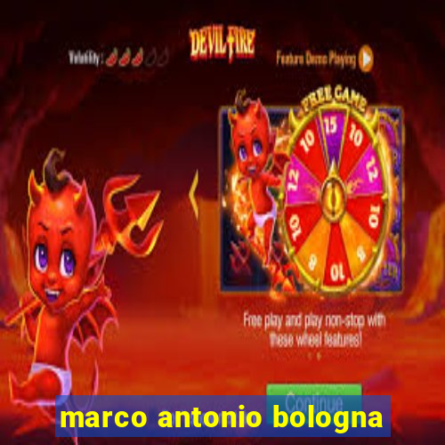 marco antonio bologna